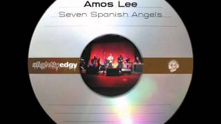 Amos Lee - Seven Spanish Angels, Live