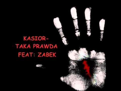 KASIOR- TAKA PRAWDA FEAT ZĄBEK.wmv