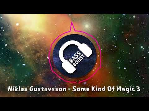 Nikilas Gustavasson   Some Kind Of Magic 3 Bass Boosted