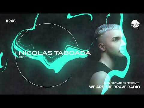 We Are The Brave Radio 248 (Guest Mix from Nicolas Taboada)