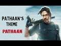 Pathaan's Theme Song - Pathaan | Shah Rukh Khan | Sanchit Balhara & Ankit Bhara