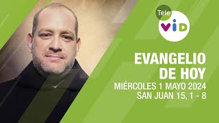 El evangelio de hoy Miércoles 1 Mayo de 2024 📖 #LectioDivina #TeleVID