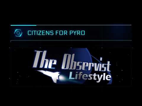 Star Citizen | Observist Lifestyle - Citizens for Pyro | Übersetzung Deutsch