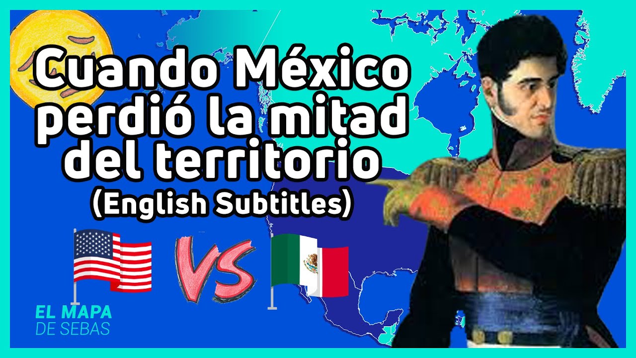 🇲🇽 ⚔️ 🇺🇸 La Intervención ESTADOUNIDENSE en MÉXICO en 11 minutos 🇺🇸 ⚔️🇲🇽 - El Mapa de Sebas