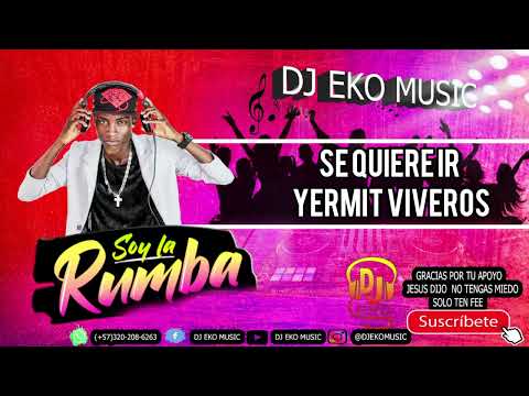 Se Queré Ir - Yermit Viveros - Salsa choke 2022