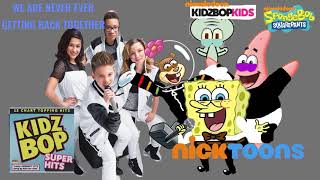 KIDZ BOP Kids &amp; KIDZ BOP SpongeBob - We Are Never Ever Getting Back Together (SUPER HITS)