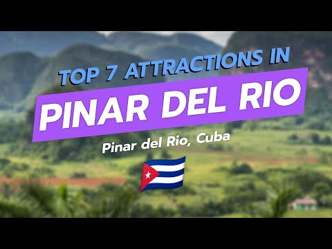 Top 7 Attractions in Pinar del Río, Cuba 🇨🇺 | Viñales Valley, Cueva del Indio & Guanahacabibes Hig