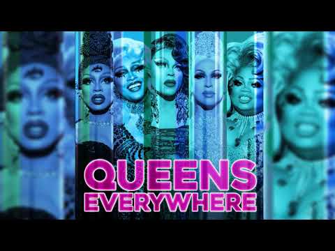 Queens Everywhere (feat. The Cast of RuPaul's Drag Race, Season 11)