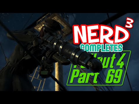 Nerd³ Completes... Fallout 4 - 69 - These Are The Voyages...