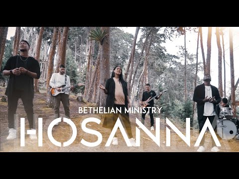 Hosanna / Bethelian Ministry  / ( Videoclip Oficial )