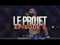 Benoit Saint Denis I La trilogie I Episode 1 : Le projet