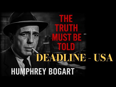 Deadline – U.S.A. (1952) | Full Movie | Humphrey Bogart Film Noir Classic