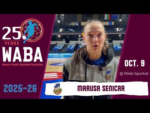 2025-26 WABA Round 1 pre-game Quote: Rilski Sportist-Cinkarna Celje 09/10 * Marusa Senicar