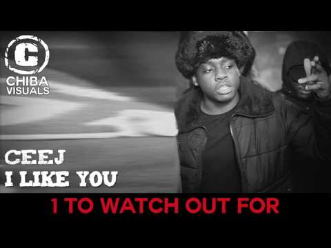 CEEJ - I LIKE YOU [1 TO WATCH OUT FOR] @CEEJ_LDN
