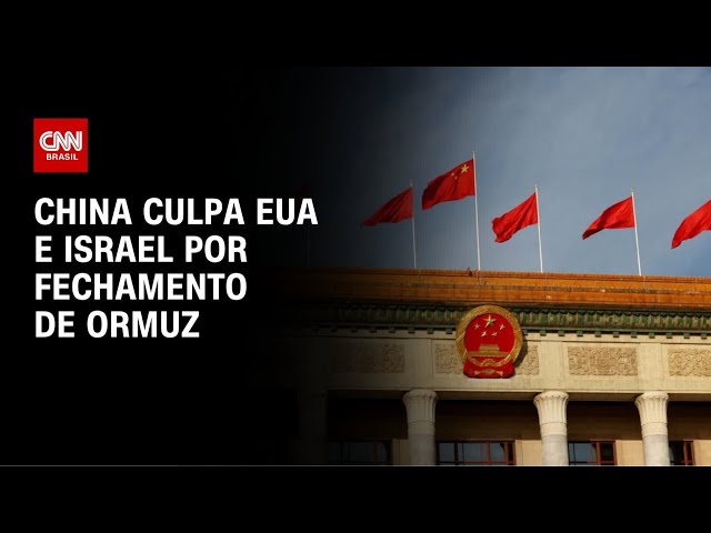 China culpa EUA e Israel por fechamento do Estreito de Ormuz | LIVE CNN