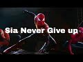 Spider Man Sia Never Give Up Song Tom Holland