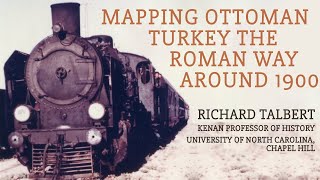 Mapping Ottoman Turkey the Roman Way around 1900
