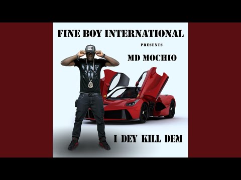 I Dey Kill Dem