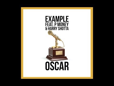 Example - 'OSCAR' feat P Money & Harry Shotta (Homemade Video) (OUT NOW)