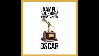 Example - 'OSCAR' feat P Money &amp; Harry Shotta (Homemade Video) (OUT NOW)