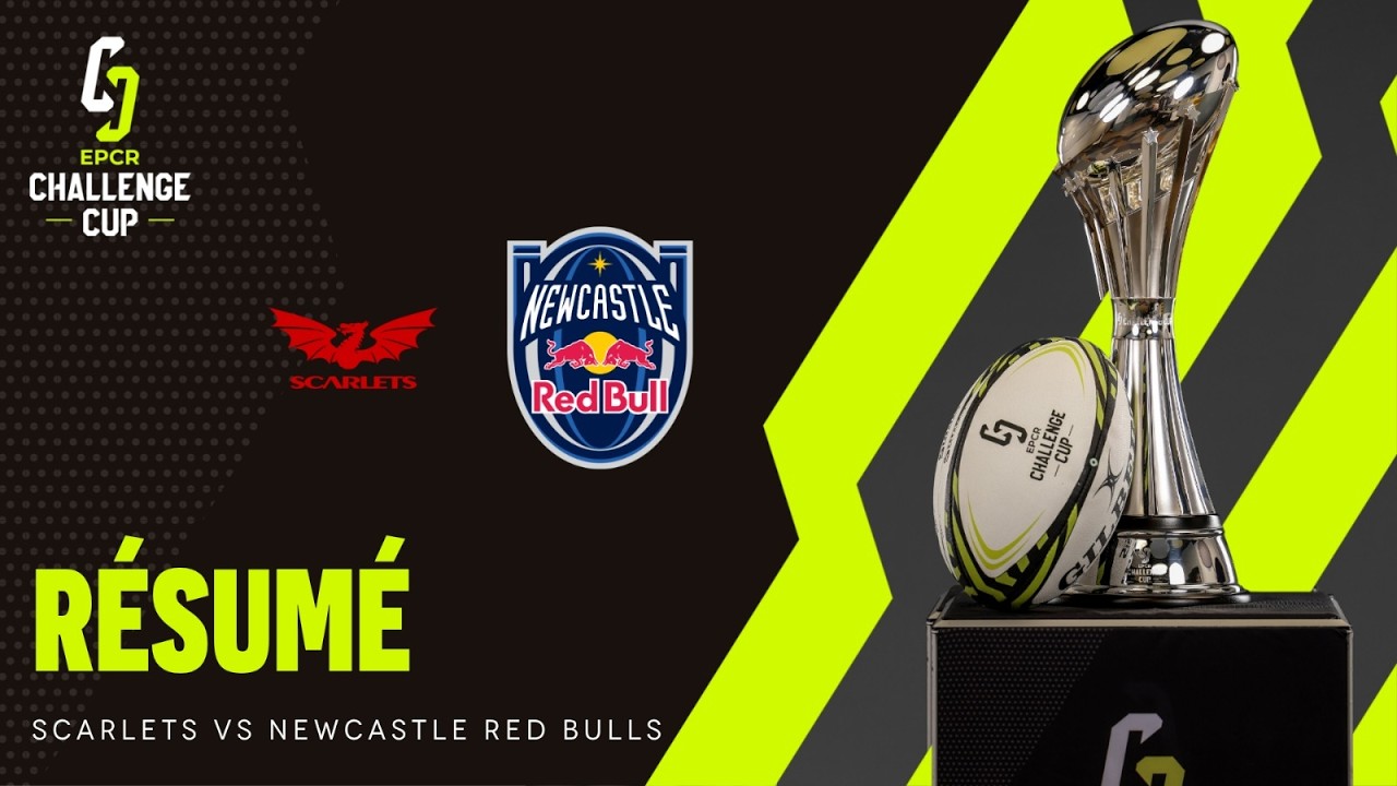 Résumé - Scarlets v Newcastle Red Bulls │ EPCR Challenge Cup 2026/27