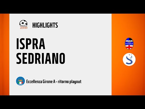 [HIGHLIGHTS] Eccellenza Girone A 24/25 | Ritorno Playout | Ispra - Sedriano