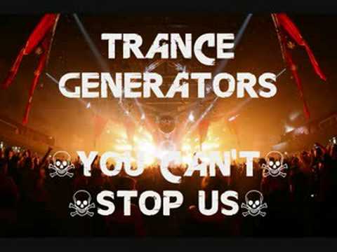 Trance Generators - You Can't Stop Us