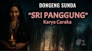 Download lagu Sri Panggung, Eps.1, Karya Caraka - Dongeng Sunda @DongengMangAnggang mp3
