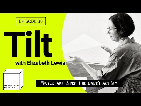 What Every Artist Should Know About Public Art: Elizabeth Lewis from Tilt