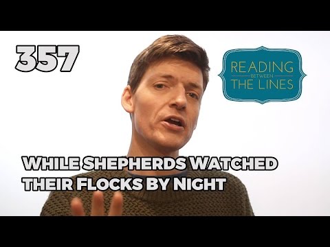 Reading Between the Lines 357 - While Shepherds Watched Their Flocks By Night