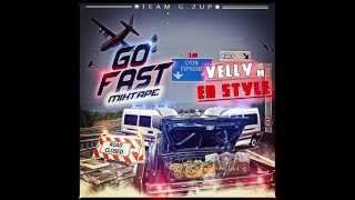 Velly x Ed Style - Yayo  (prod by Lethal Track) {Go Fast Mixtape}