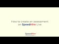 How to create an assessment on SpeedHire
