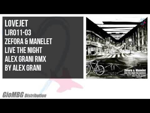 Zefora & Manelet - Live The Night [Alex Grani Rmx] LJR011