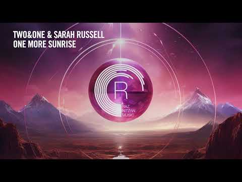 VOCAL TRANCE: Two&One & Sarah Russell - One More Sunrise [RNM] + LYRICS