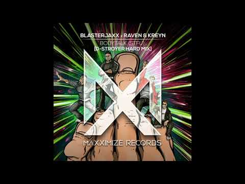 Blasterjaxx x Raven & Kreyn - BodyTalk (STFU) (D-Stroyer Hard Mix)