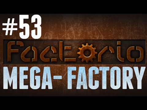 Factorio - MEGA-FACTORY - #53 - MK2 Drills!