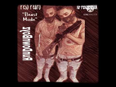 Peso Pedro- “Beast Mode”