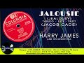 JEALOUSY  HARRY JAMES ORCH