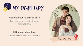 [INDO SUB] Rose Liu (刘明湘) - Sure It&#39;s You Lyrics | My Dear Lady OST