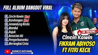 Download lagu Rendra Ft Fitri Kecil - CINCIN KAWIN - KANDUNGAN - SENANDUNG RINDU || FULL ALBUM DANGDUT VIRAL mp3