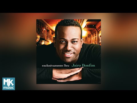 💿 Jairo Bonfim - Exclusivamente Seu (CD COMPLETO)