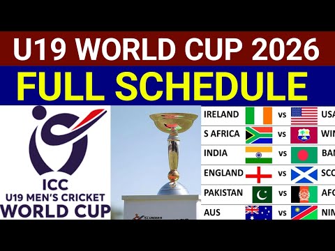 ICC U19 world CUP 2026 full schedule date time venue Host/ U19 world cup 2026 Host 
