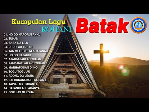 Lagu Rohani Batak - Kumpulan Lagu Rohani Batak || FULL ALBUM Rohani Batak (Official Music Video)