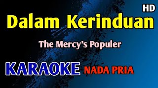 Download lagu DALAM KERINDUAN - Karaoke Nada Pria Cowok ( The Mercy's ) #nostalgia mp3 Download lagu DALAM KERINDUAN - Karaoke Nada Pria Cowok ( The Mercy's ) #nostalgia mp3