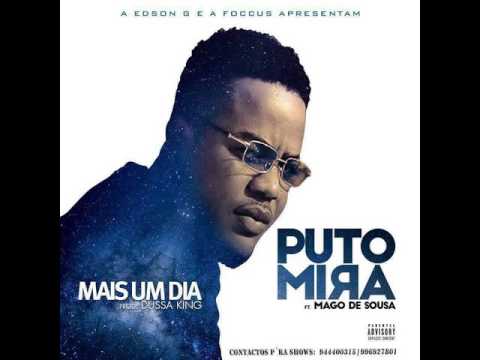 Puto Mira Feat. Mago de Sousa - Mais Um Dia Download Baixar EVAPYSSUDA