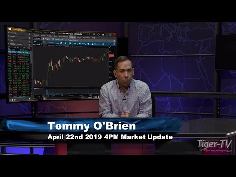 April 22nd, 4PM ET Market Update with Tommy O'Brien on TFNN