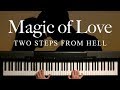 Magic of Love by Two Steps From Hell (Piano)