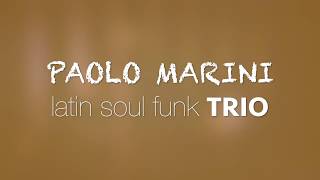 PAOLO MARINI Latin soul trio