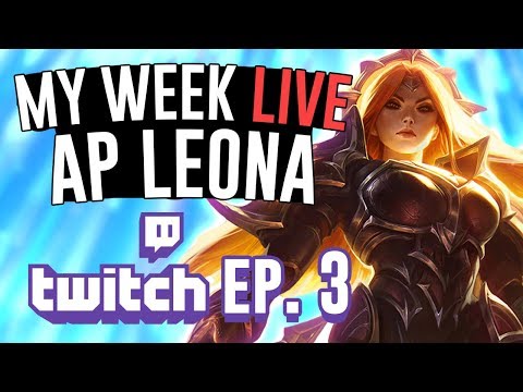 AP CARRY LEONA ONE SHOTS EVERYONE!! - My Week Live Ep. 3 - League of Legends