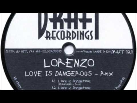 Lorenzo - Love Is Dangerous (Frankman Remix)